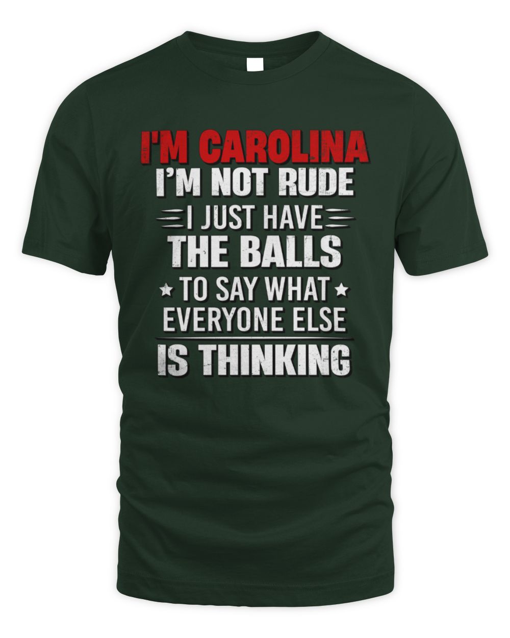 I'm Name I'm Not Rude I Just Have The Balls Funny T-Shirt CAROLINA M1-46 / Unisex Standard T-Shirt / forest green