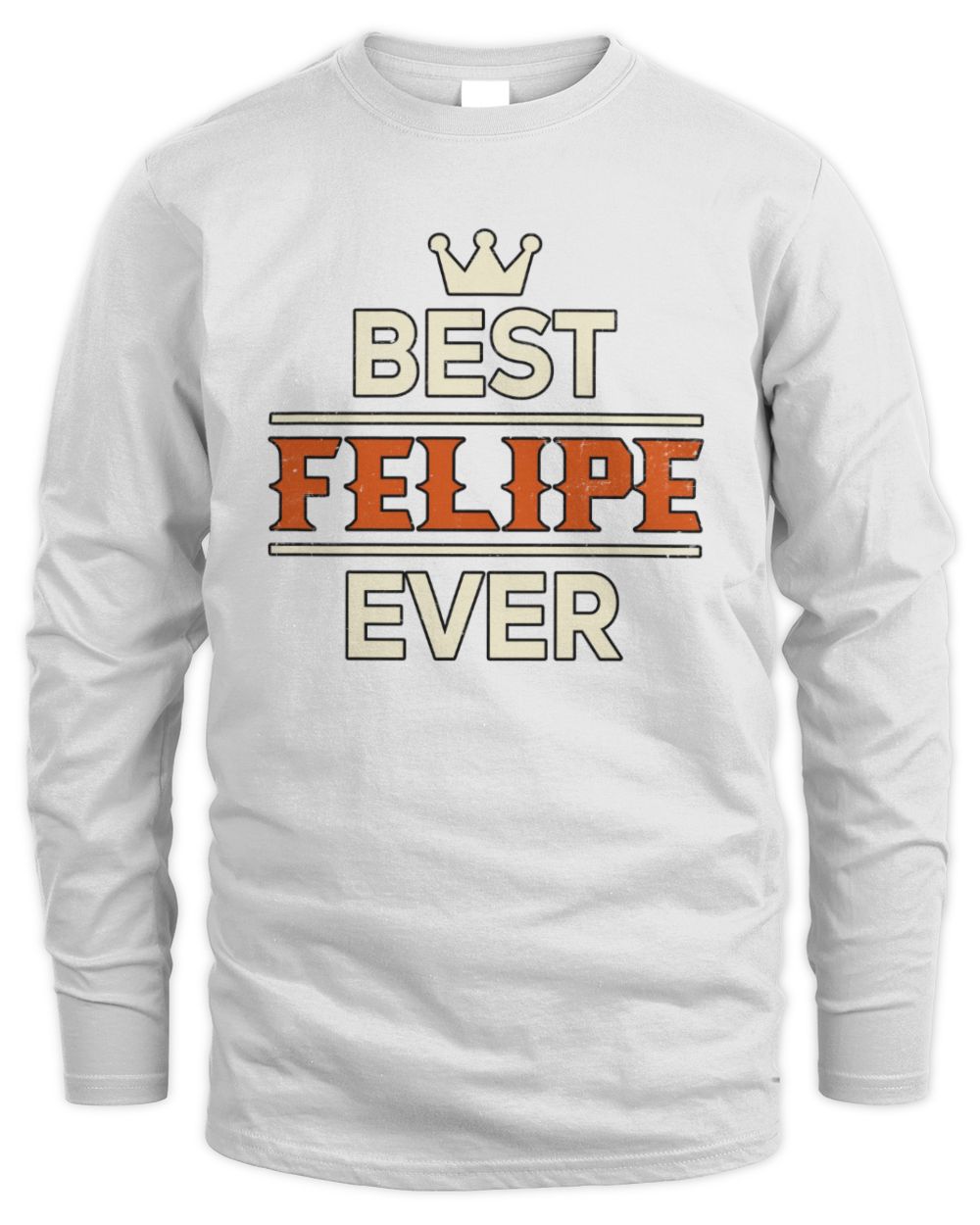 Best Your Name With Crown Shirt FELIPE M1-59 / Men's Long Sleeved T-Shirt / white