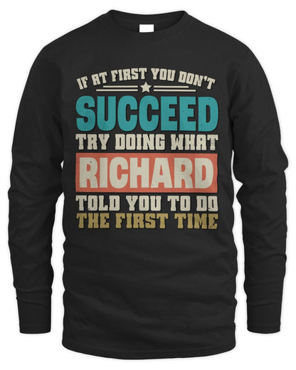 If at First You Don't Succeed Funny Vintage Shirt RICHARD M1-53 / Men's Long Sleeved T-Shirt / black