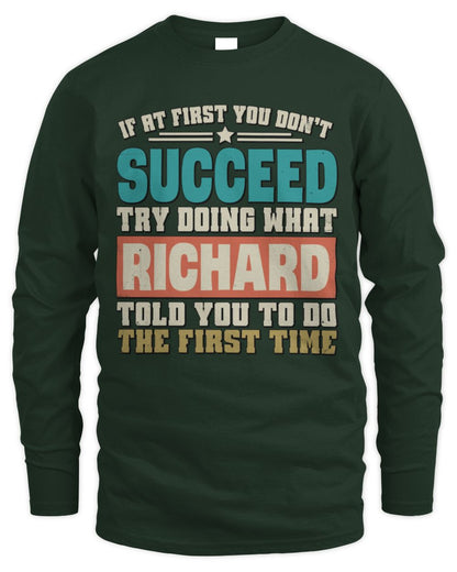 If at First You Don't Succeed Funny Vintage Shirt RICHARD M1-53 / Men's Long Sleeved T-Shirt / forest green