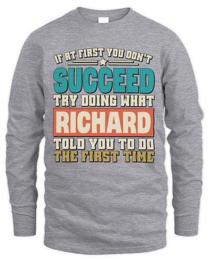 If at First You Don't Succeed Funny Vintage Shirt RICHARD M1-53 / Men's Long Sleeved T-Shirt / sport grey