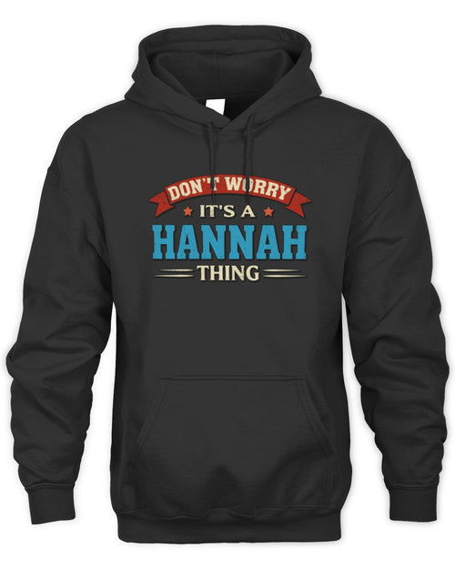 Don't Worry It's a Your Name Thing Funny Retro T-Shirt HANNAH M1-57 / Unisex Hoodie / black
