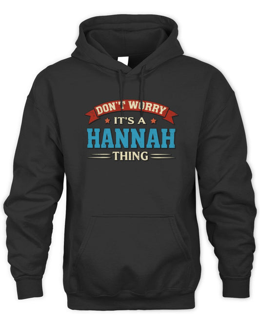 Don't Worry It's a Your Name Thing Funny Retro T-Shirt HANNAH M1-57 / Unisex Hoodie / black