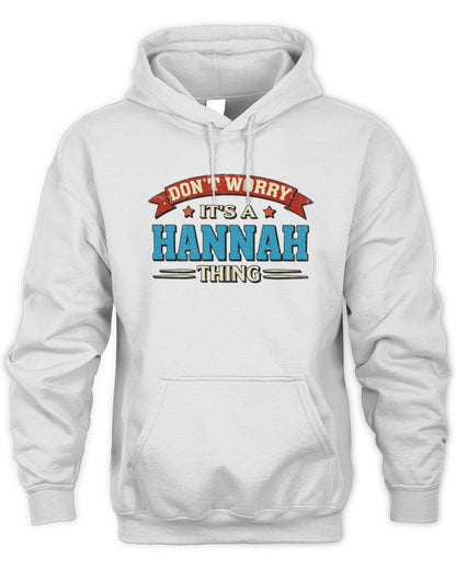 Don't Worry It's a Your Name Thing Funny Retro T-Shirt HANNAH M1-57 / Unisex Hoodie / white