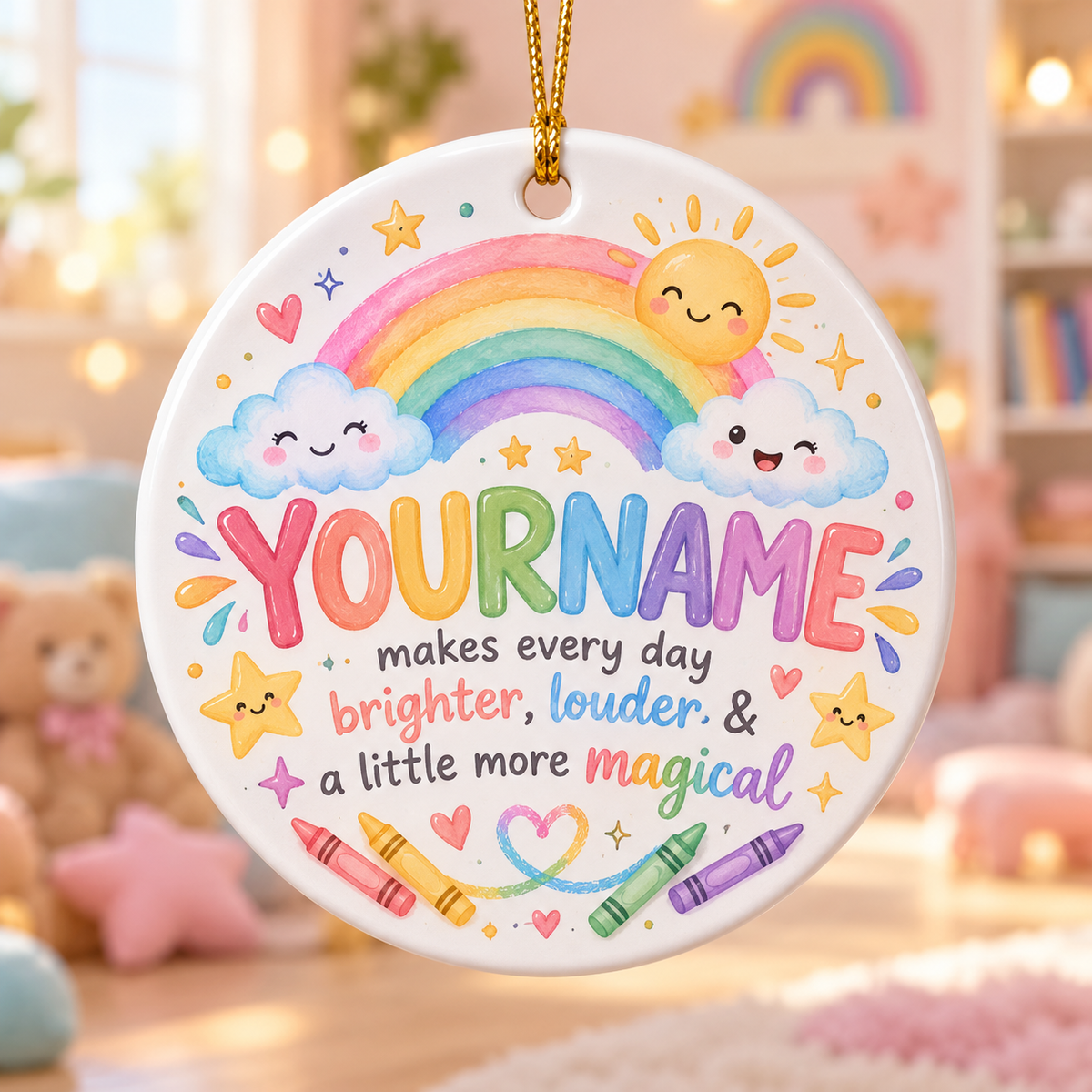 Makes Every Day Brighter Louder & A Little More Magical - Personalized Ceramic Ornament