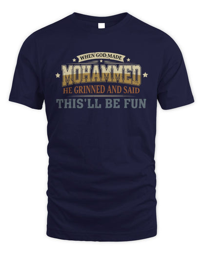 When God Made Your Name Funny Heritage T-Shirt MOHAMMED M1-80 / Unisex Standard T-Shirt / navy