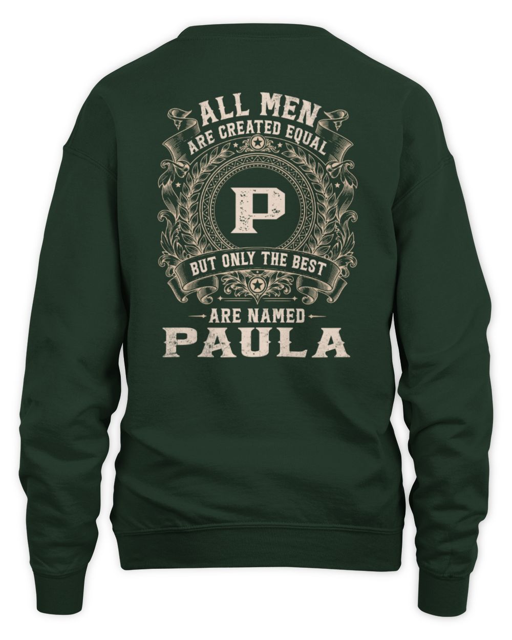 All Men Are Created Equal Cool Logo Shirt PAULA M1-60 / Unisex Sweatshirt / forest green