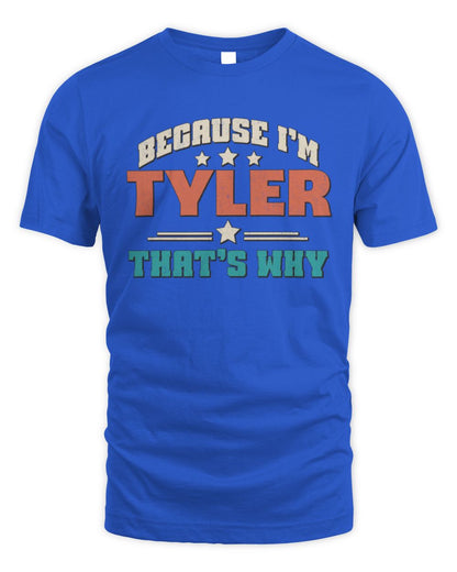Because I'm Name That's Why Personalized Retro Shirt TYLER-49 / Unisex Standard T-Shirt / royal