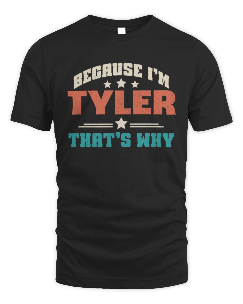 Because I'm Name That's Why Personalized Retro Shirt TYLER-49 / Unisex Standard T-Shirt / black