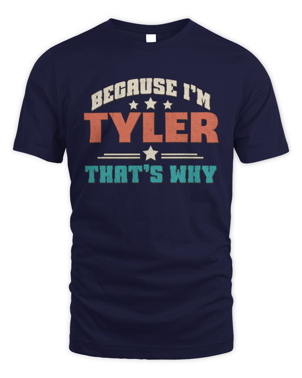 Because I'm Name That's Why Personalized Retro Shirt TYLER-49 / Unisex Standard T-Shirt / navy