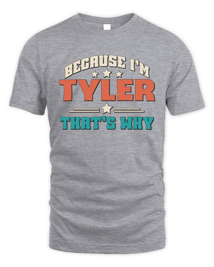 Because I'm Name That's Why Personalized Retro Shirt TYLER-49 / Unisex Standard T-Shirt / sport grey