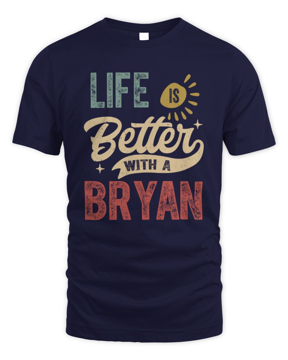 Life Is Better With a Name Personalized Retro T-Shirt BRYAN-48 / Unisex Standard T-Shirt / navy