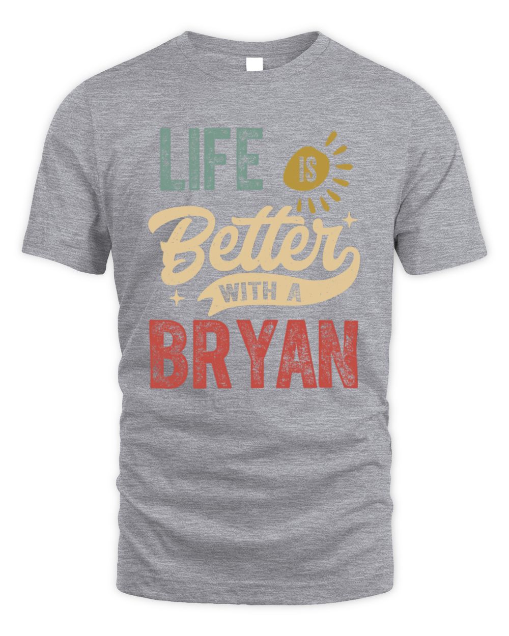 Life Is Better With a Name Personalized Retro T-Shirt BRYAN-48 / Unisex Standard T-Shirt / sport grey