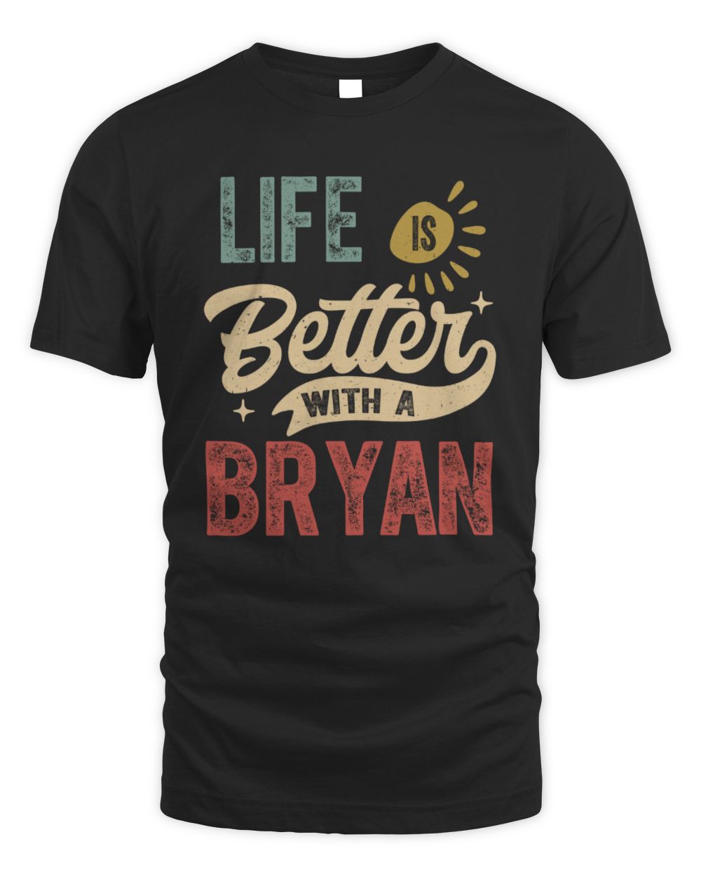 Life Is Better With a Name Personalized Retro T-Shirt BRYAN-48 / Unisex Standard T-Shirt / black