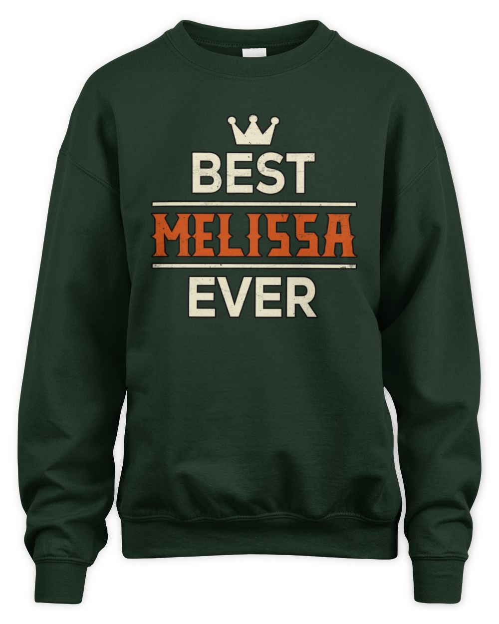 Best Your Name With Crown Shirt MELISSA M1-59 / Unisex Sweatshirt / forest green