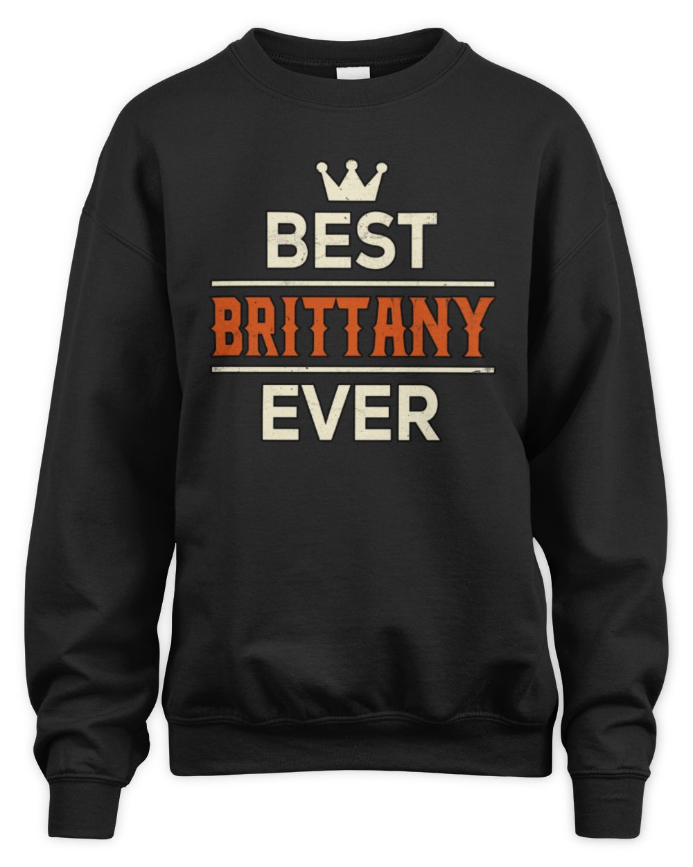 Best Your Name With Crown Shirt BRITTANY M1-59 / Unisex Sweatshirt / black