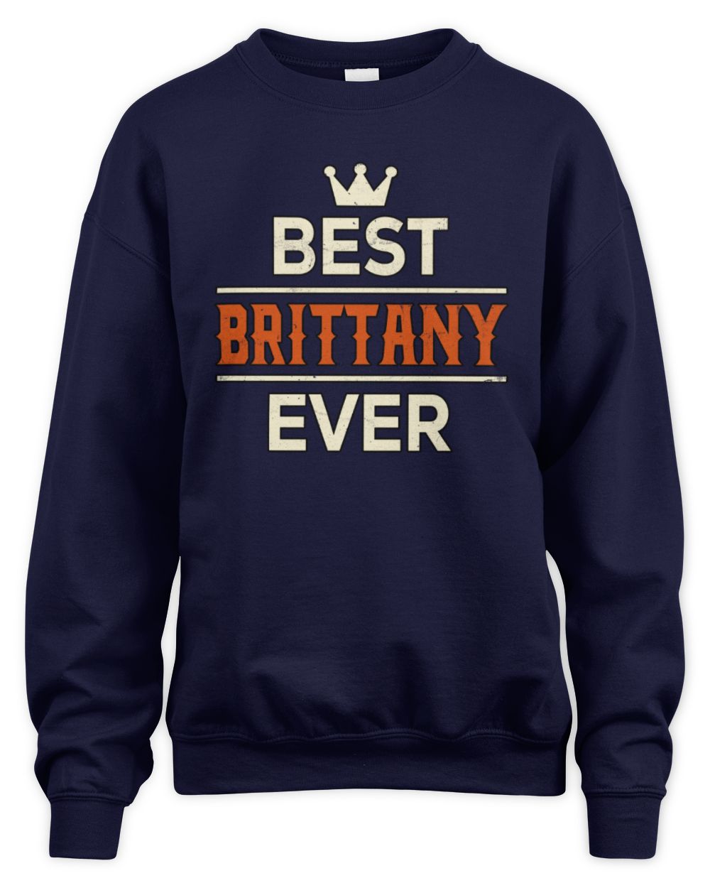 Best Your Name With Crown Shirt BRITTANY M1-59 / Unisex Sweatshirt / navy