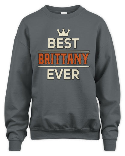 Best Your Name With Crown Shirt BRITTANY M1-59 / Unisex Sweatshirt / charcoal