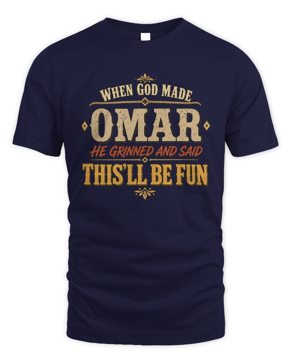 When God Made Your Name Funny Western T-Shirt OMAR M1-81 / Unisex Standard T-Shirt / navy