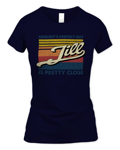 Nobody's Perfect But Your Name Is Pretty Close Retro Shirt JILL M1-65 / Women's Standard T-Shirt / navy