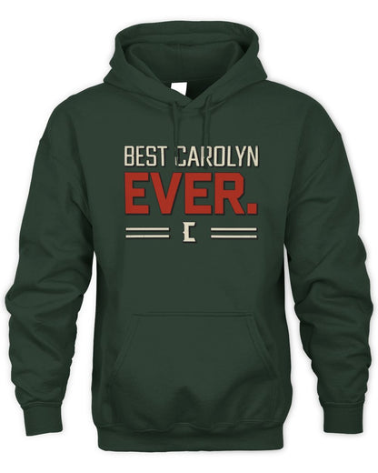 Best Your Name Ever Cool Shirt CAROLYN M1-58 / Unisex Hoodie / forest green