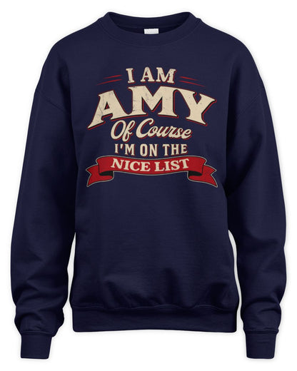 I'm Name Of Course I'm On The Nice List Funny Christmas Shirt AMY M1-68 / Unisex Sweatshirt / navy