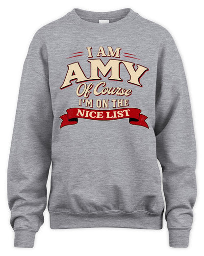 I'm Name Of Course I'm On The Nice List Funny Christmas Shirt AMY M1-68 / Unisex Sweatshirt / sport grey