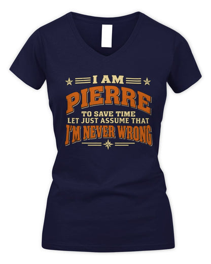 I'm Name Let's Just Assume I'm Never Wrong Retro Shirt PIERRE M1-64 / Women's V-Neck T-Shirt / navy