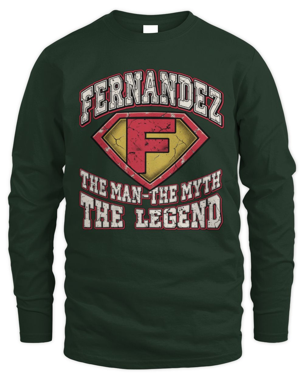 The Man The Myth The Legend Superman Graphic T-Shirt FERNANDEZ M1-74 / Men's Long Sleeved T-Shirt / forest green