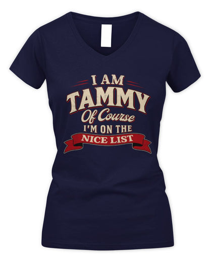 I'm Name Of Course I'm On The Nice List Funny Christmas Shirt TAMMY M1-68 / Women's V-Neck T-Shirt / navy