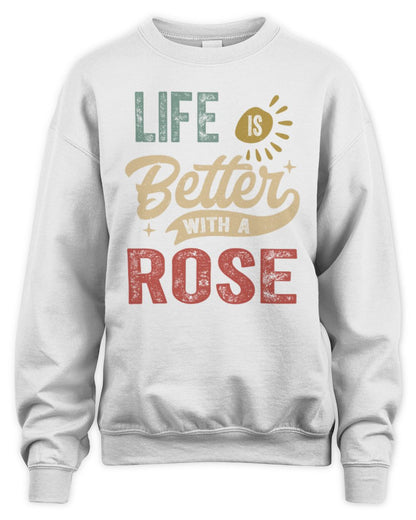 Life Is Better With a Name Personalized Retro T-Shirt ROSE-48 / Unisex Sweatshirt / white