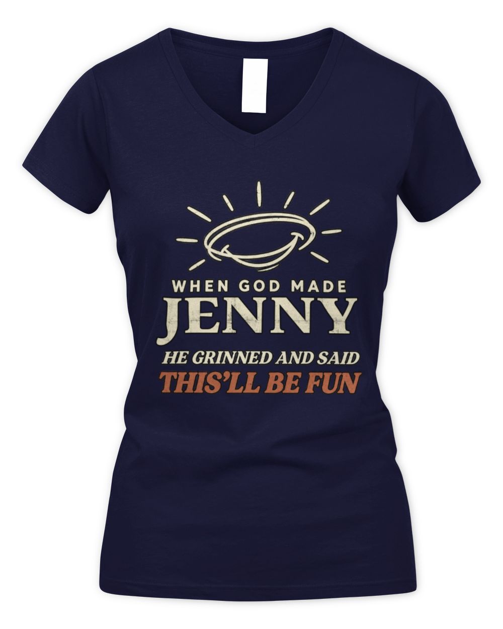 When God Made Your Name Funny Western T-Shirt T-Shirt JENNY M1-S82 / Women's V-Neck T-Shirt / navy