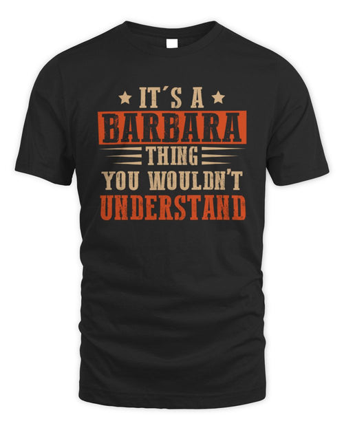 It's a Name Thing Personalized Funny Shirt BARBARA M1-51 / Unisex Standard T-Shirt / black