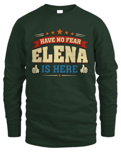 Have No Fear Your Name Is Here Cool Graphic T-Shirt ELENA M1-71 / Men's Long Sleeved T-Shirt / forest green