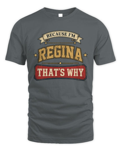 Because I'm Name That's Why Americana T-Shirt REGINA M1-S88 / Unisex Standard T-Shirt / charcoal