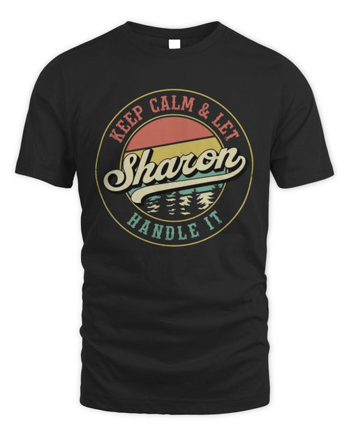 Keep Calm Let Your Name Handle It Retro T-Shirt SHARON M1-54 / Unisex Standard T-Shirt / black