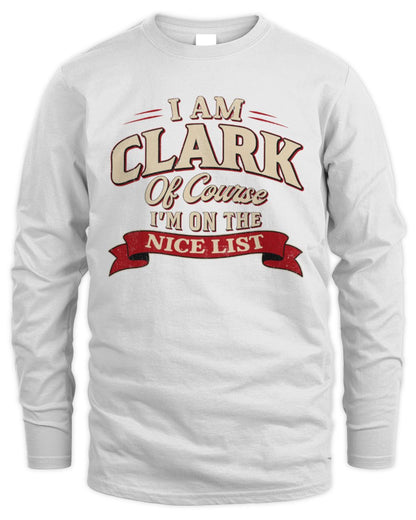 I'm Name Of Course I'm On The Nice List Funny Christmas Shirt CLARK M1-68 / Men's Long Sleeved T-Shirt / white