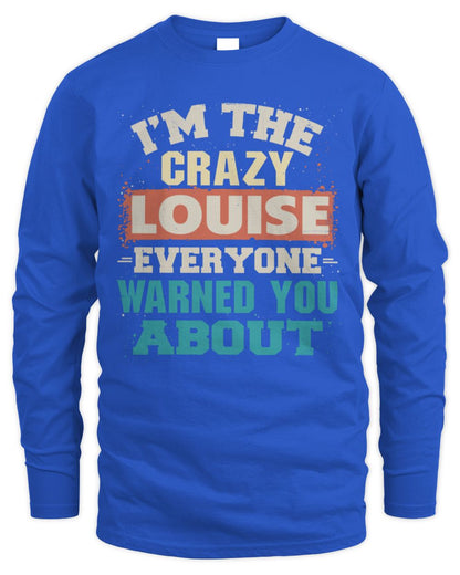 I'm the Crazy One Everyone Warned You About Retro Graphic T-Shirt LOUISE M1-70 / Men's Long Sleeved T-Shirt / royal