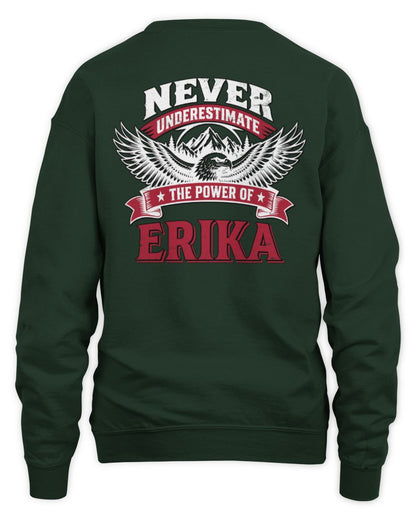 Never Underestimate Your Name Eagle Mountain Shirt ERIKA M1-61 / Unisex Sweatshirt / forest green