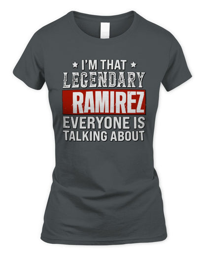 I'm That Legendary Name Everyone Is Talking About Funny Graphic T-Shirt RAMIREZ M1-73 / Women's Standard T-Shirt / charcoal