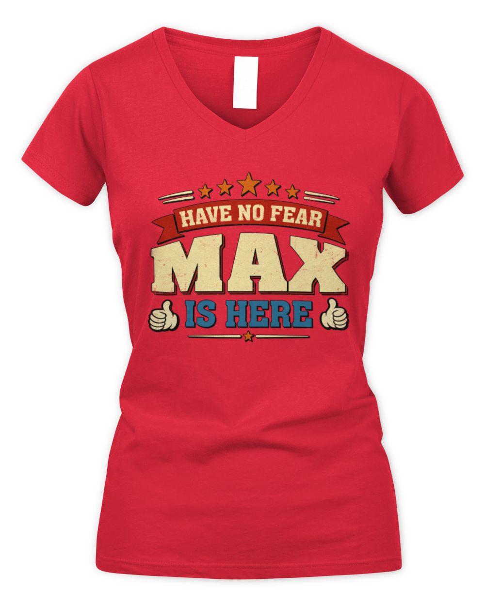 Have No Fear Your Name Is Here Cool Graphic T-Shirt MAX M1-71 / Women's V-Neck T-Shirt / red