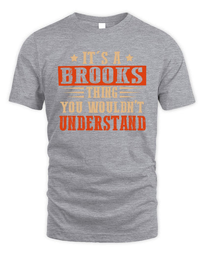 It's a Name Thing Personalized Funny Shirt BROOKS M1-51 / Unisex Standard T-Shirt / sport grey