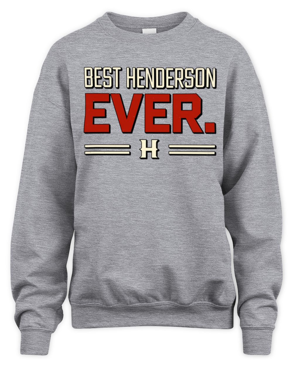 Best Your Name Ever Cool Shirt HENDERSON M1-58 / Unisex Sweatshirt / sport grey