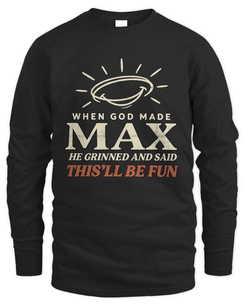 When God Made Your Name Funny Western T-Shirt T-Shirt MAX M1-S82 / Men's Long Sleeved T-Shirt / black