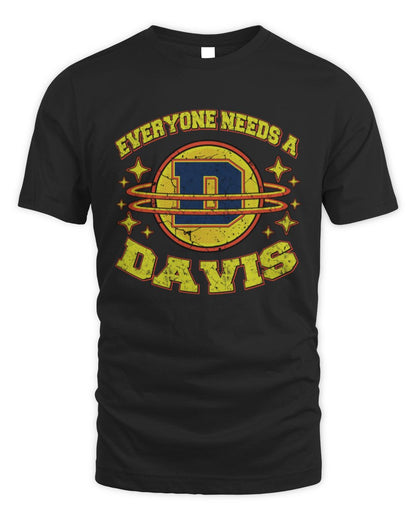 Everyone Needs a Your Name Shirt DAVIS M1-76 / Unisex Standard T-Shirt / black