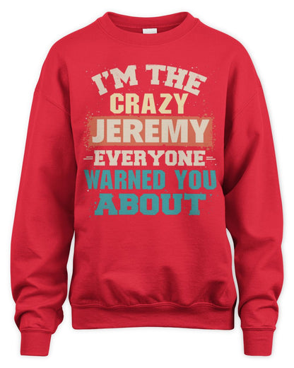 I'm the Crazy One Everyone Warned You About Retro Graphic T-Shirt JEREMY M1-70 / Unisex Sweatshirt / red