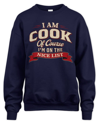 I'm Name Of Course I'm On The Nice List Funny Christmas Shirt COOK M1-68 / Unisex Sweatshirt / navy