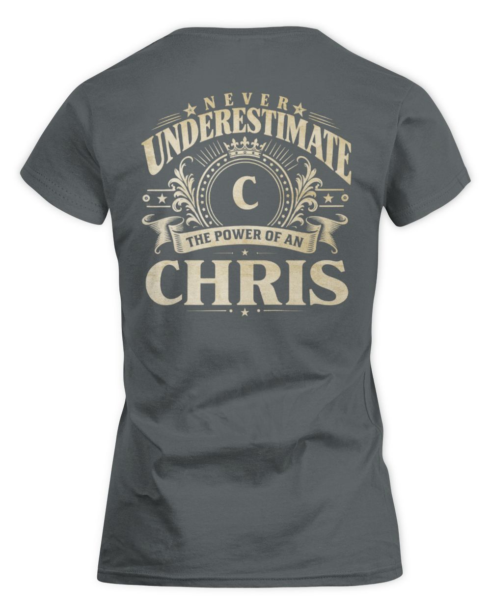 Never Underestimate Your Name Luxury Logo Shirt CHRIS M1-63 / Women's Standard T-Shirt / charcoal