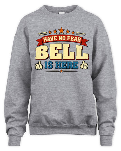 Have No Fear Your Name Is Here Cool Graphic T-Shirt BELL M1-71 / Unisex Sweatshirt / sport grey