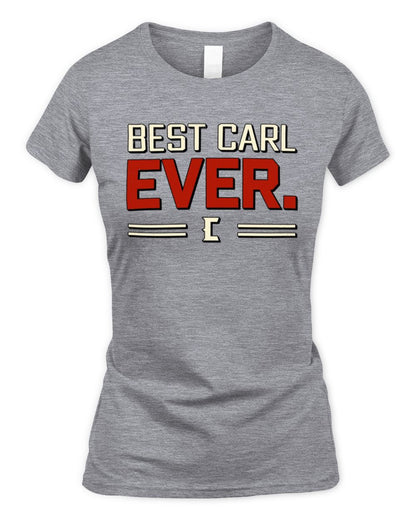 Best Your Name Ever Cool Shirt CARL M1-58 / Women's Standard T-Shirt / sport grey